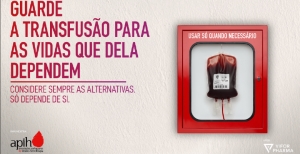 Campanha apela para que “guarde a transfusão para as vidas que dela dependem”